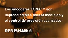 Los encóderes TONiC™ son imprescindibles para la medición y el control de precisión avanzados